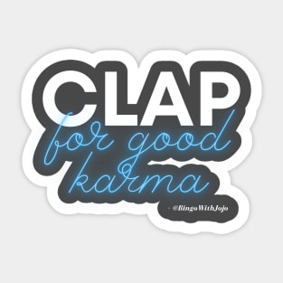 Clap for Good Karma Sticker